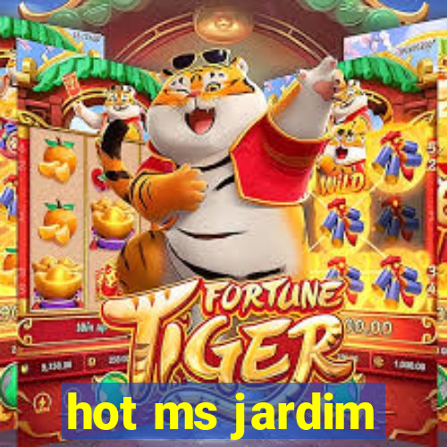 hot ms jardim